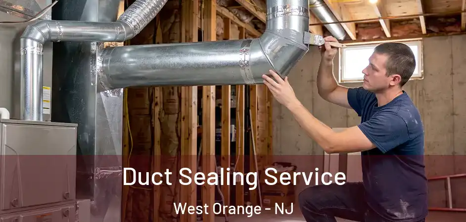  Duct Sealing Service West Orange - NJ