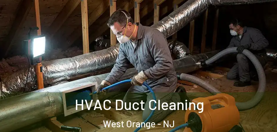  HVAC Duct Cleaning West Orange - NJ
